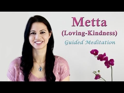 Loving Kindness Meditation - Metta Bhavana